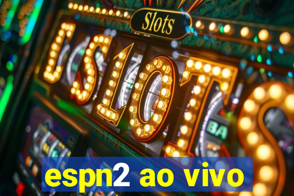 espn2 ao vivo